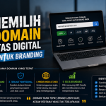 Cara Memilih Nama Domain dan Identitas Digital yang Efektif untuk Branding