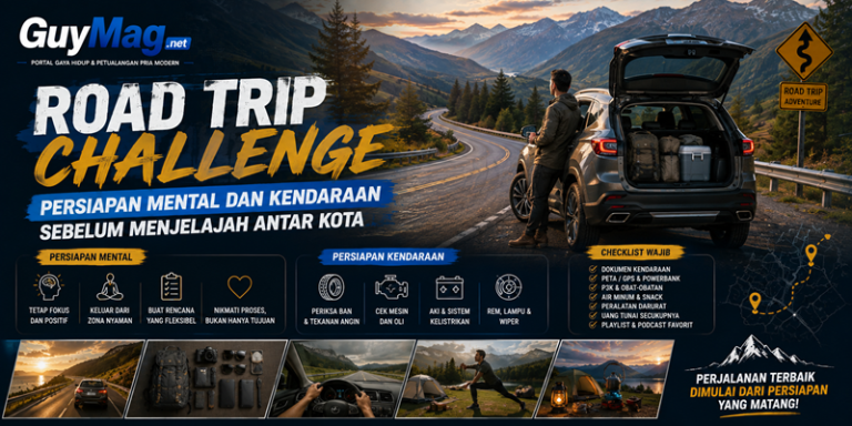 Road Trip Challenge Persiapan Mental dan Kendaraan Sebelum Menjelajah Antar Kota